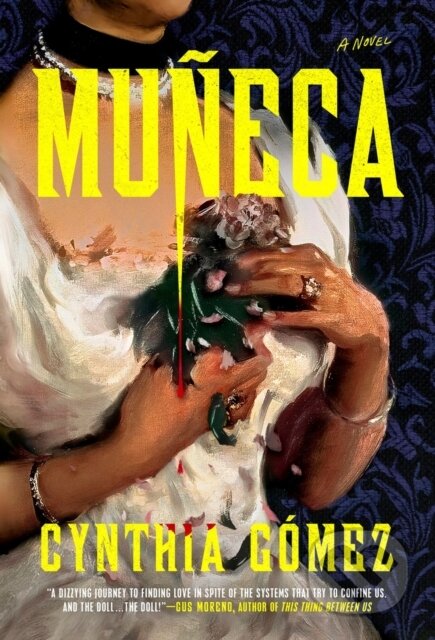 Kniha: Muneca (Cynthia Gomez). G P Putnam's Sons, 2026 Kniha: Muneca (Cynthia Gomez). G P Putnam's Sons, 2026