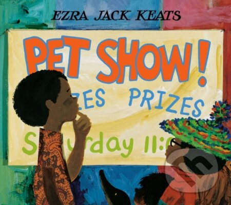 Kniha: Pet Show! (Ezra Jack Keats). , 2026 Kniha: Pet Show! (Ezra Jack Keats). , 2026