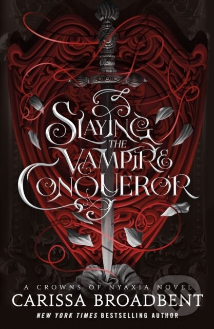 Kniha: Slaying the Vampire Conqueror (Carissa Broadbent). , 2025 Kniha: Slaying the Vampire Conqueror (Carissa Broadbent). , 2025