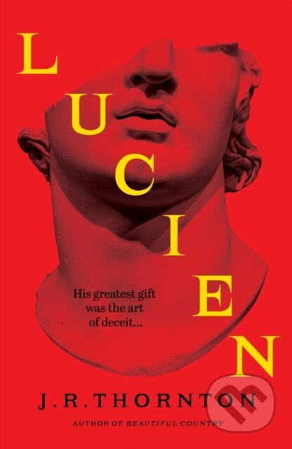 Kniha: Lucien (J. R. Thornton). Oneworld Publications, 2026 Kniha: Lucien (J. R. Thornton). Oneworld Publications, 2026