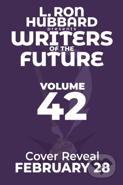 Kniha: L. Ron Hubbard Presents Writers of the Future Volume 42: Illustrated (Brian C. Hailes, Jody Lynn Nye, Thomas R. Eggenberger, Orson Scott Card, Nina Kirki Hoffman, Michael T. Kuester, Larry Niven, L. Ron Hubbard a Dorothy de Kok). , 2026 Kniha: L. Ron Hubbard Presents Writers of the Future Volume 42: Illustrated (Brian C. Hailes, Jody Lynn Nye, Thomas R. Eggenberger, Orson Scott Card, Nina Kirki Hoffman, Michael T. Kuester, Larry Niven, L. Ron Hubbard a Dorothy de Kok). , 2026