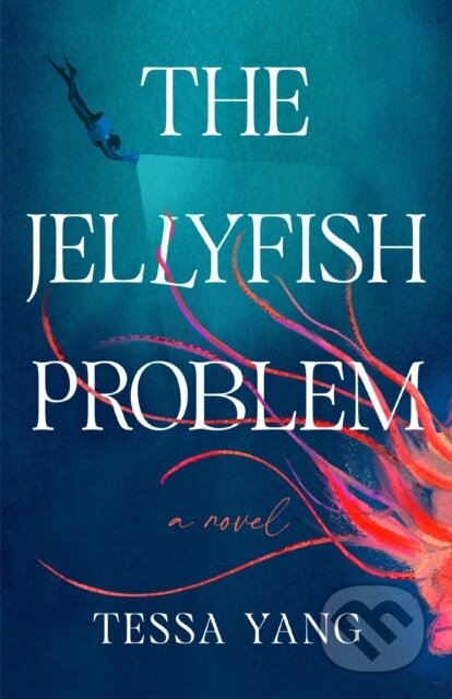 Kniha: The Jellyfish Problem (Tessa Yang). Penguin Books, 2026 Kniha: The Jellyfish Problem (Tessa Yang). Penguin Books, 2026