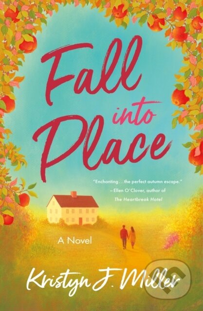 Kniha: Fall into Place (Kristyn J. Miller). St. Martins Griffin, 2026 Kniha: Fall into Place (Kristyn J. Miller). St. Martins Griffin, 2026