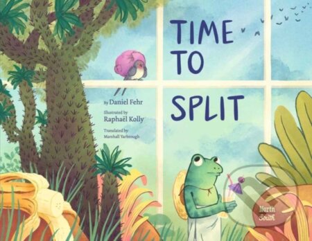 Kniha: Time to Split (Daniel Fehr a Raphael Kolly). North-South Books, 2026 Kniha: Time to Split (Daniel Fehr a Raphael Kolly). North-South Books, 2026