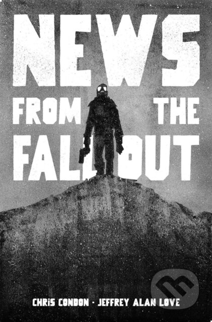 Kniha: News from the Fallout (Chris Condon). Image Comics, 2026 Kniha: News from the Fallout (Chris Condon). Image Comics, 2026