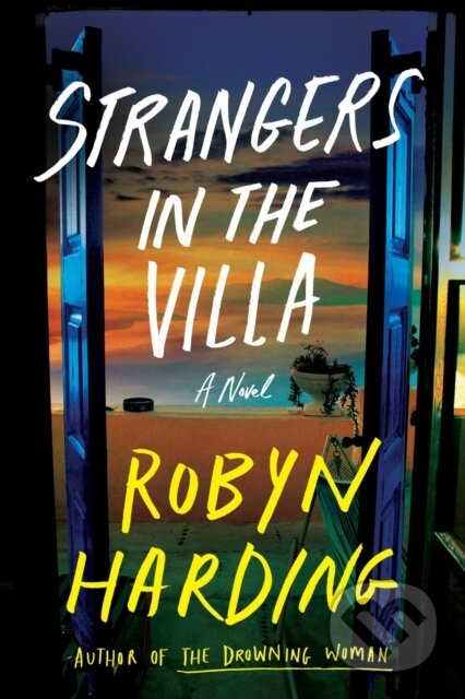 Kniha: Strangers in the Villa (Robyn Harding). Grand Central Publishing, 2026 Kniha: Strangers in the Villa (Robyn Harding). Grand Central Publishing, 2026