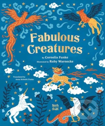 Kniha: Fabulous Creatures (Anna Schmitt Funke a Cornelia Funke). North-South Books, 2026 Kniha: Fabulous Creatures (Anna Schmitt Funke a Cornelia Funke). North-South Books, 2026