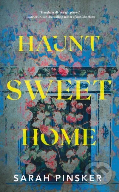 Kniha: Haunt Sweet Home (Sarah Pinsker). Tor Books, 2024 Kniha: Haunt Sweet Home (Sarah Pinsker). Tor Books, 2024