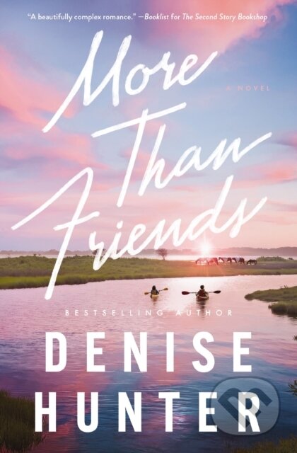 Kniha: More than Friends (Denise Hunter). Thomas Nelson Publishers, 2026 Kniha: More than Friends (Denise Hunter). Thomas Nelson Publishers, 2026
