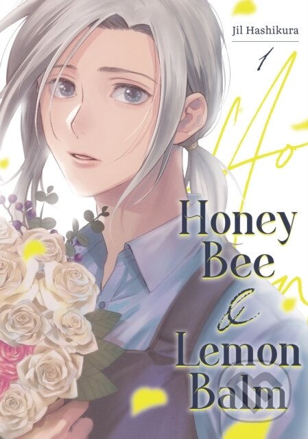 Kniha: Honey Bee & Lemon Balm 1 (Jil Hashikura). , 2026 Kniha: Honey Bee & Lemon Balm 1 (Jil Hashikura). , 2026