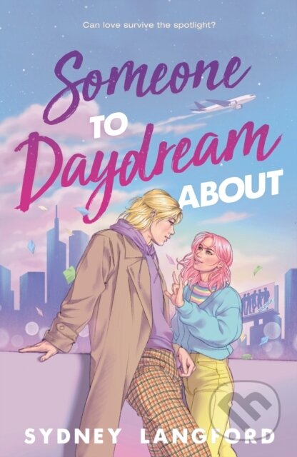 Kniha: Someone to Daydream About (Sydney Langford). Farrar, Straus and Giroux, 2026 Kniha: Someone to Daydream About (Sydney Langford). Farrar, Straus and Giroux, 2026