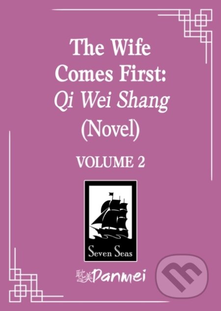 Kniha: The Wife Comes First: Qi Wei Shang (Novel) Vol. 2 (Lv Ye Qian He). Seven Seas, 2026 Kniha: The Wife Comes First: Qi Wei Shang (Novel) Vol. 2 (Lv Ye Qian He). Seven Seas, 2026