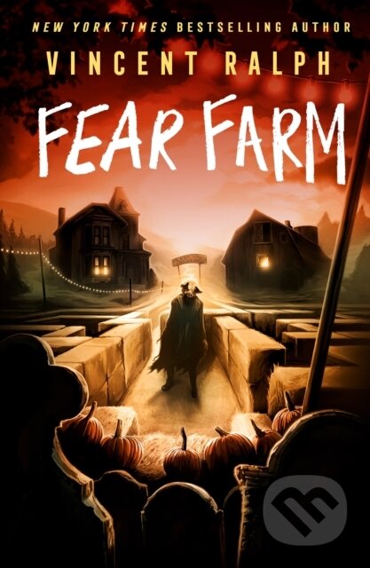 Kniha: Fear Farm (Vincent Ralph). Wednesday Books, 2026 Kniha: Fear Farm (Vincent Ralph). Wednesday Books, 2026