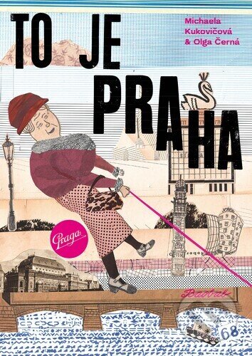 Kniha: To je Praha (Olga Černá). Baobab, 2026 Kniha: To je Praha (Olga Černá). Baobab, 2026