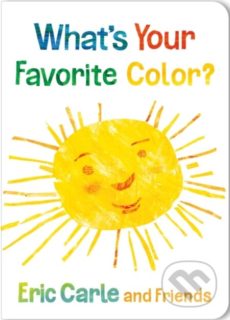Kniha: What's Your Favorite Color? (Eric Carle). , 2025 Kniha: What's Your Favorite Color? (Eric Carle). , 2025