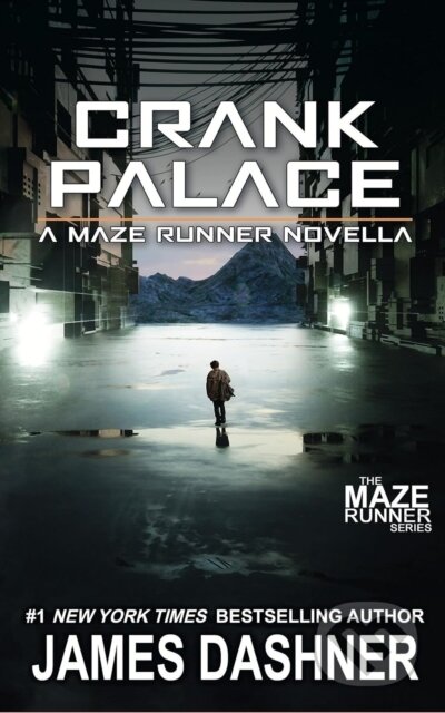 Kniha: Crank Palace: A Maze Runner Novella (James Dashner). Akashic Media Enterprises, 2026 Kniha: Crank Palace: A Maze Runner Novella (James Dashner). Akashic Media Enterprises, 2026