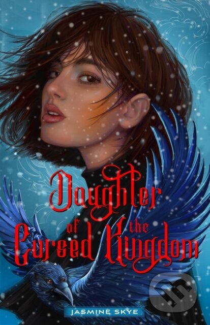 Kniha: Daughter of the Cursed Kingdom (Jasmine Skye). Feiwel and Friends, 2026 Kniha: Daughter of the Cursed Kingdom (Jasmine Skye). Feiwel and Friends, 2026