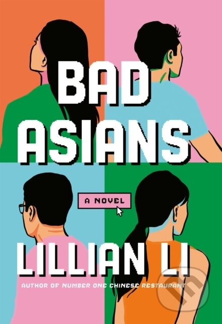 Kniha: Bad Asians (Lillian Li). ONE, 2026 Kniha: Bad Asians (Lillian Li). ONE, 2026
