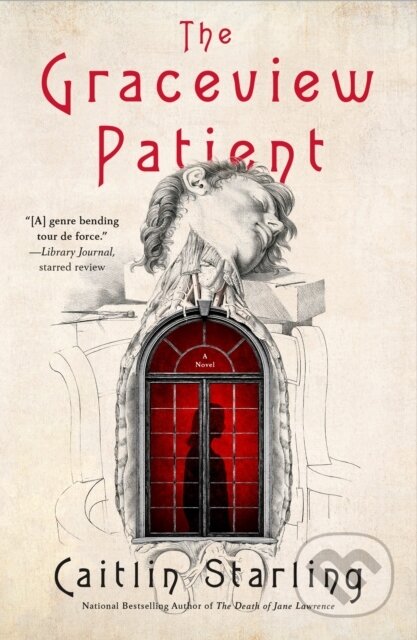 Kniha: Graceview Patient (Caitlin Starling). St. Martins Griffin, 2026 Kniha: Graceview Patient (Caitlin Starling). St. Martins Griffin, 2026