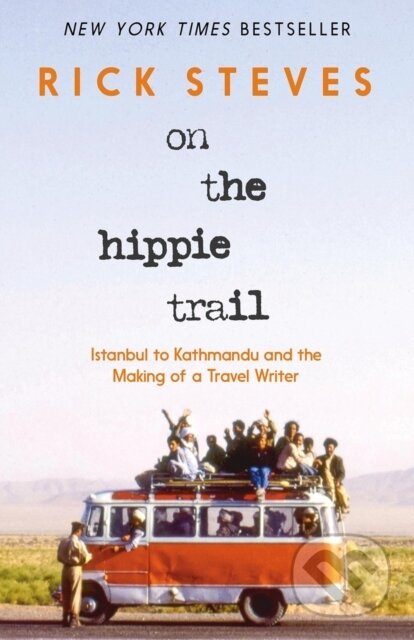 Kniha: On the Hippie Trail (First Edition) (Rick Steves). Rick Steves, 2026 Kniha: On the Hippie Trail (First Edition) (Rick Steves). Rick Steves, 2026