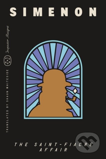 Kniha: Saint-Fiacre Affair (Inspector Maigret) (Georges Simenon). Picador, 2025 Kniha: Saint-Fiacre Affair (Inspector Maigret) (Georges Simenon). Picador, 2025