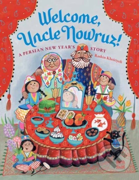 Kniha: Welcome, Uncle Nowruz! (Rashin Kheiriyeh). North-South Books, 2026 Kniha: Welcome, Uncle Nowruz! (Rashin Kheiriyeh). North-South Books, 2026