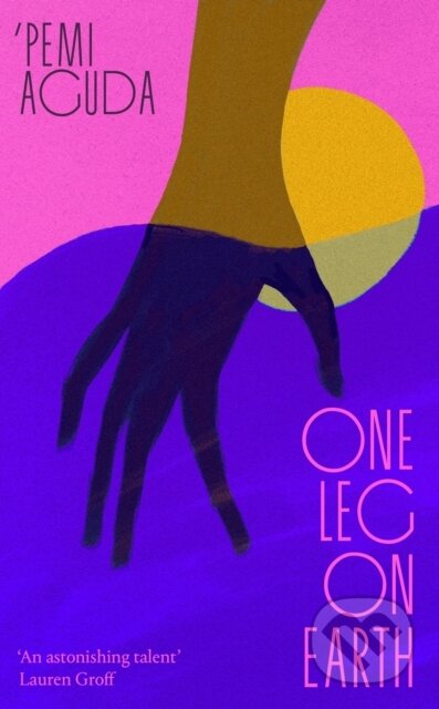 Kniha: One Leg on Earth ('Pemi Aguda). Virago, 2026 Kniha: One Leg on Earth ('Pemi Aguda). Virago, 2026