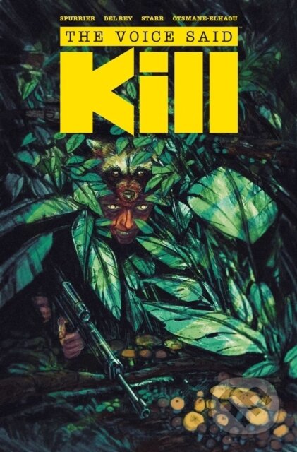 Kniha: The Voice Said Kill (Si Spurrier). Image Comics, 2026 Kniha: The Voice Said Kill (Si Spurrier). Image Comics, 2026