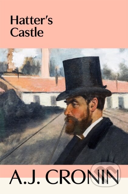 Kniha: Hatter's Castle (A. J. Cronin). Pan Books, 2026 Kniha: Hatter's Castle (A. J. Cronin). Pan Books, 2026