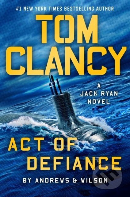 Kniha: Tom Clancy Act of Defiance (Brian Andrews a Jeffrey Wilson). , 1900 Kniha: Tom Clancy Act of Defiance (Brian Andrews a Jeffrey Wilson). , 1900