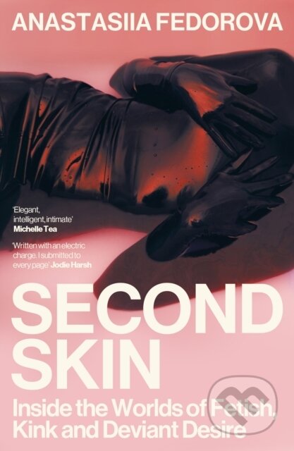 Kniha: Second Skin (Anastasiia Fedorova). Granta Books, 2026 Kniha: Second Skin (Anastasiia Fedorova). Granta Books, 2026