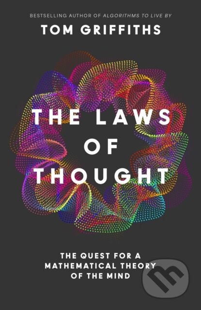 Kniha: The Laws of Thought (Tom Griffiths). William Collins, 2026 Kniha: The Laws of Thought (Tom Griffiths). William Collins, 2026