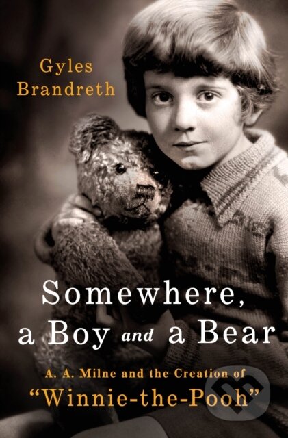 Kniha: Somewhere, a Boy and a Bear (Gyles Brandreth). St. Martin's Press, 2025 Kniha: Somewhere, a Boy and a Bear (Gyles Brandreth). St. Martin's Press, 2025