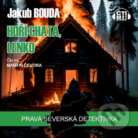 Audiokniha: Hoří chata, Lenko (Jakub Bouda). Čti mi!, 2026 Audiokniha: Hoří chata, Lenko (Jakub Bouda). Čti mi!, 2026