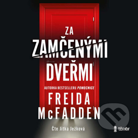 Audiokniha: Za zamčenými dveřmi (Freida McFadden). Témbr, 2026 Audiokniha: Za zamčenými dveřmi (Freida McFadden). Témbr, 2026