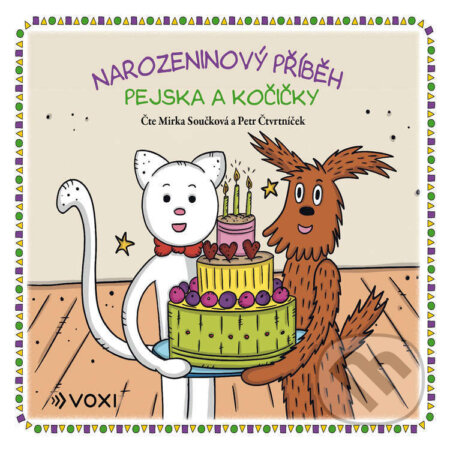 Audiokniha: Narozeninový příběh pejska a kočičky (Vlasta Hurtíková). Voxi, 2026 Audiokniha: Narozeninový příběh pejska a kočičky (Vlasta Hurtíková). Voxi, 2026