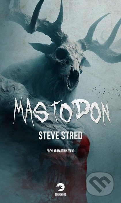 Kniha: Mastodon (český jazyk) (Steve Stred). Golden Dog, 2026 Kniha: Mastodon (český jazyk) (Steve Stred). Golden Dog, 2026