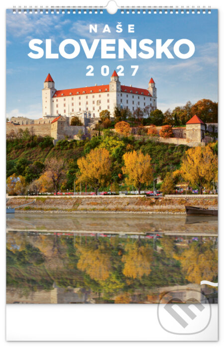 NOTIQUE Nástenný kalendár Naše Slovensko 2027 (Notique). Notique, 2026 NOTIQUE Nástenný kalendár Naše Slovensko 2027 (Notique). Notique, 2026