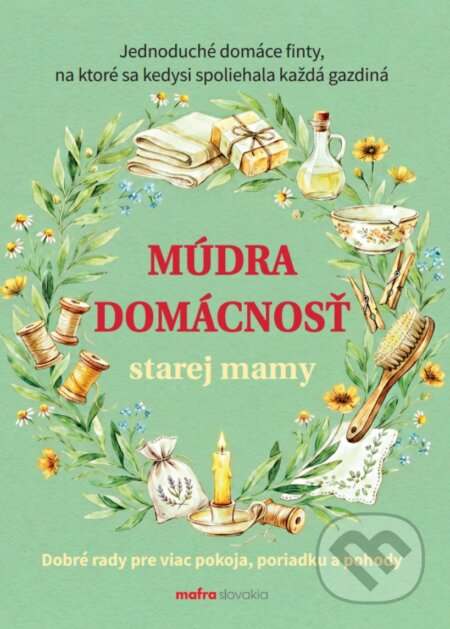 Kniha: Múdra domácnosť starej mamy (Anna Lipovská). MAFRA Slovakia, 2026 Kniha: Múdra domácnosť starej mamy (Anna Lipovská). MAFRA Slovakia, 2026