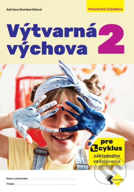 Kniha: Výtvarná výchova 2 (Adriana Gombarčíková). Expol Pedagogika, 2026 Kniha: Výtvarná výchova 2 (Adriana Gombarčíková). Expol Pedagogika, 2026