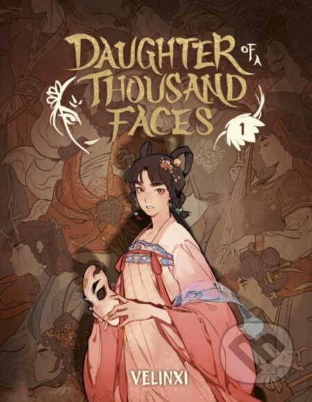 Kniha: Daughter of a Thousand Faces (The Comic), Vol. 1 (Velinxi). Cornerstone, 2026 Kniha: Daughter of a Thousand Faces (The Comic), Vol. 1 (Velinxi). Cornerstone, 2026