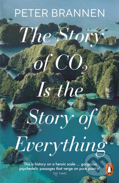 Kniha: The Story of CO2 Is the Story of Everything (Peter Brannen). Penguin Books, 2026 Kniha: The Story of CO2 Is the Story of Everything (Peter Brannen). Penguin Books, 2026