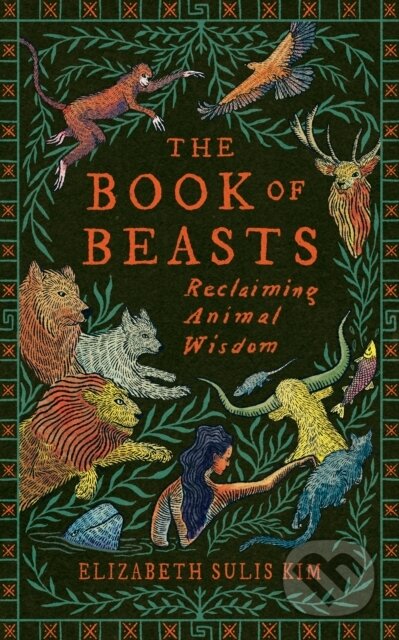 Kniha: The Book of Beasts (Elizabeth Sulis Kim). Vintage, 2026 Kniha: The Book of Beasts (Elizabeth Sulis Kim). Vintage, 2026