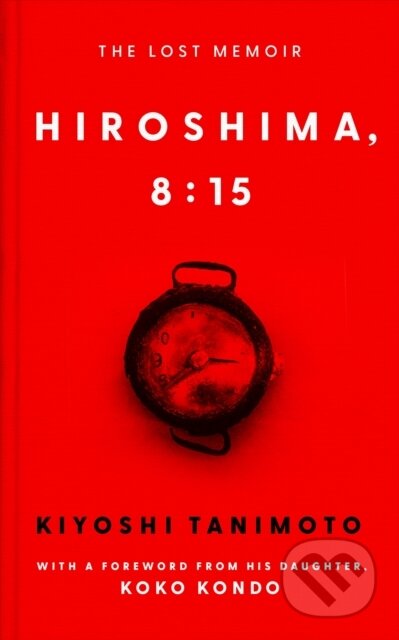 Kniha: Hiroshima, 8:15 (Kiyoshi Tanimoto). Ebury Publishing, 2026 Kniha: Hiroshima, 8:15 (Kiyoshi Tanimoto). Ebury Publishing, 2026
