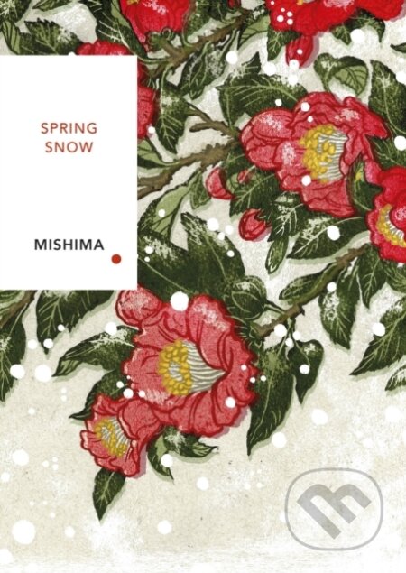 Kniha: Spring Snow (Yukio Mishima). Vintage, 2026 Kniha: Spring Snow (Yukio Mishima). Vintage, 2026