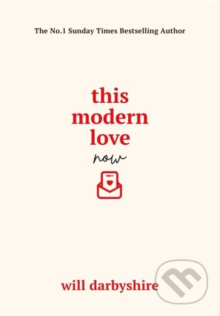 Kniha: This Modern Love Now (Will Darbyshire). Cornerstone, 2026 Kniha: This Modern Love Now (Will Darbyshire). Cornerstone, 2026