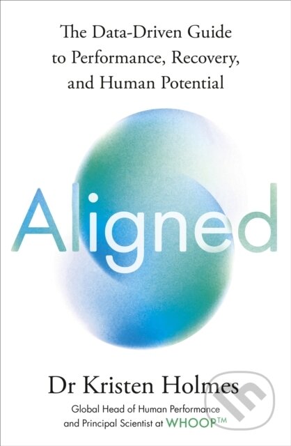 Kniha: Aligned (Kristen Holmes). Ebury Publishing, 2026 Kniha: Aligned (Kristen Holmes). Ebury Publishing, 2026
