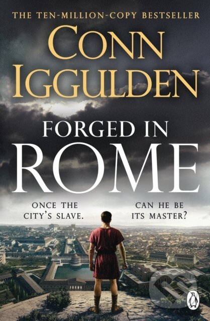 Kniha: Forged in Rome (Conn Iggulden). Penguin Books, 2026 Kniha: Forged in Rome (Conn Iggulden). Penguin Books, 2026