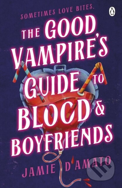 Kniha: The Good Vampires Guide To Blood And Boyfriends (Jamie D'Amato). Penguin Books, 2026 Kniha: The Good Vampires Guide To Blood And Boyfriends (Jamie D'Amato). Penguin Books, 2026