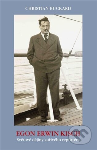 Kniha: Egon Erwin Kisch (Christian Buckard). Sefer, 2026 Kniha: Egon Erwin Kisch (Christian Buckard). Sefer, 2026